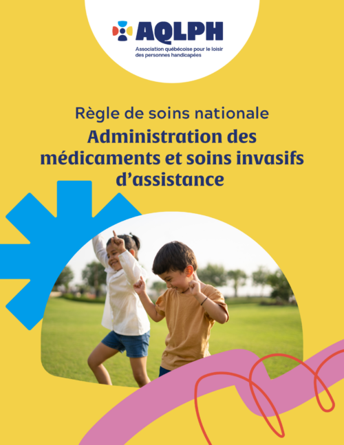Loi 90 - Règle de soins nationale: Administration des médicaments et soins invasifs d’assistance